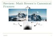 Review: Matt Brown ’ s Canonical Frames