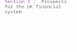 Section 3 :   Prospects for the UK financial system