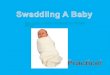 Swaddling A Baby