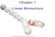 Chapter 7 Linear Momentum