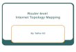 Router-level  Internet Topology Mapping