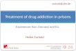 Treatment of drug addiction in  prisons