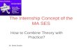 The Internship Concept of the MA SES
