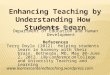 Enhancing Teaching by Understanding How  Students Learn