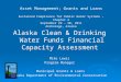 Alaska Clean & Drinking Water Funds Financial Capacity Assessment  Mike Lewis Program Manager