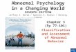 Chapter 3 (Pp 77-101) Classification and Assessment of Abnormal Behavior