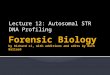 Forensic Biology by Richard Li, with additions and edits by Ruth Ballard