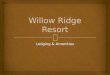 Willow Ridge Resort