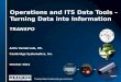 Operations and ITS Data Tools – Turning Data into Information