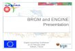 BRGM and ENGINE Presentation