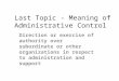 Last Topic - Meaning of Administrative Control