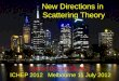 New Directions in  Scattering Theory