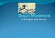Ocean Movement