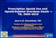 Prescription Opioid Use and   Opioid-Related Overdose Death — TN, 2009–2010