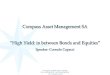 Compass Asset Management SA “High Yield: in between Bonds and Equities” Speaker: Corrado Capacci