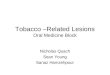 Tobacco –Related Lesions Oral Medicine Block