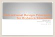 Instructional Design Principles  for Distance Education