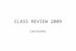 CLASS REVIEW 2009