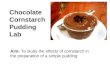 Chocolate  Cornstarch  Pudding Lab