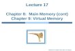 Lecture 17 Chapter 8:  Main Memory (cont) Chapter 9: Virtual Memory