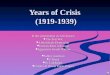 Years of Crisis  (1919-1939)