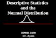 Descriptive Statistics  and the Normal Distribution