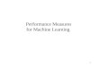 Performance Measures for Machine Learning