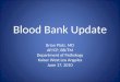 Blood Bank Update