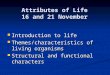 Attributes of Life 16 and 21 November