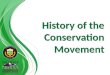History of the Conservation Movement