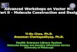 Advanced Workshops on Vector NTI Part II – Molecule Construction and Design Yi-Bu Chen, Ph.D