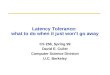 Latency Tolerance:  what to do when it just won’t go away
