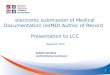 e lectronic submission of Medical Documentation ( esMD ) Author of Record   Presentation to LCC