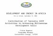 DEVELOPMENT AND ENERGY IN AFRICA Dar es Salaam, September 12, 2005