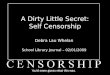 A Dirty Little Secret: Self Censorship