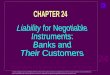 Liability for Negotiable Instruments:  Banks and Their Customers