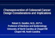 Chemoprevention of Colorectal Cancer: Design Considerations and Implications