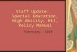 Staff Update:   Special Education, High Ability, RtI, Policy Manual