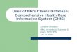 Uses of NH’s Claims Database: Comprehensive Health Care Information System (CHIS)