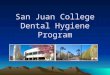 San Juan College Dental Hygiene Program