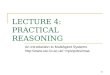 LECTURE 4:  PRACTICAL REASONING