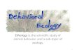 Ethology  is the scientific study of animal behavior, and a sub-topic of zoology