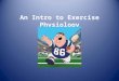 An Intro to Exercise Physiology