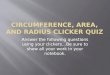 Circumference, Area, and Radius Clicker Quiz