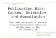 Publication Bias:  Causes, Detection, and Remediation
