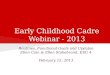 Early Childhood Cadre Webinar - 2013