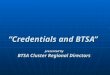 “Credentials and BTSA”  presented by BTSA Cluster Regional Directors