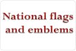 National flags  and emblems