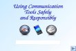 Using Communication Tools Safely and Responsibly