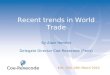Recent trends in World Trade By Alain  Henriot Delegate Director Coe-Rexecode (Paris)